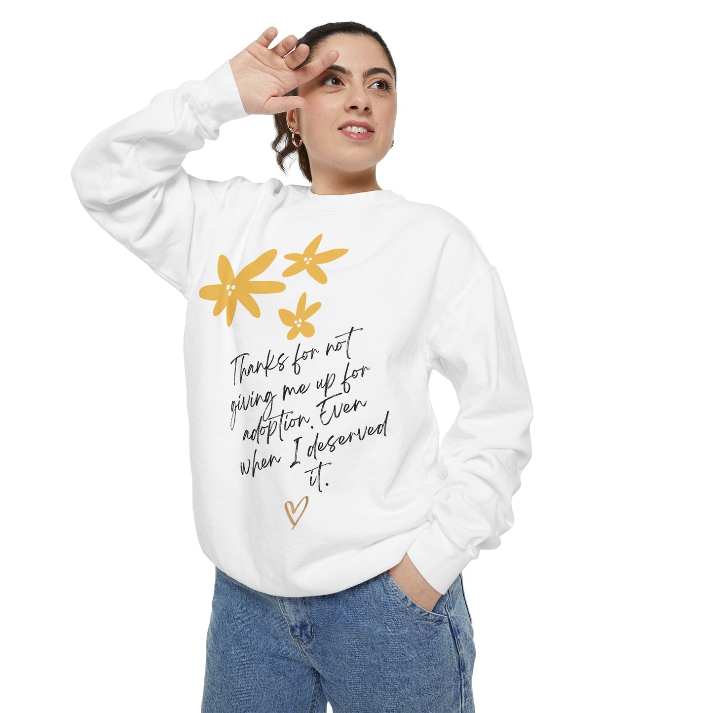 Inspirational Adoption Sweatshirt - Unisex Garment-Dyed Comfort