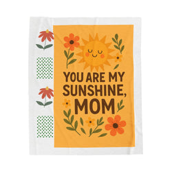 Cozy Velveteen Plush Blanket - "You Are My Sunshine, Mom" Gift for Mother's Day