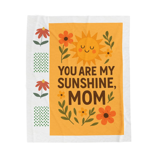 Cozy Velveteen Plush Blanket - "You Are My Sunshine, Mom" Gift for Mother's Day