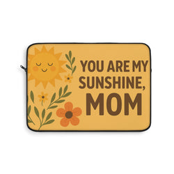 You Are My Sunshine Laptop Sleeve for Moms - Perfect Gift for Mother's Day and Special Occasions