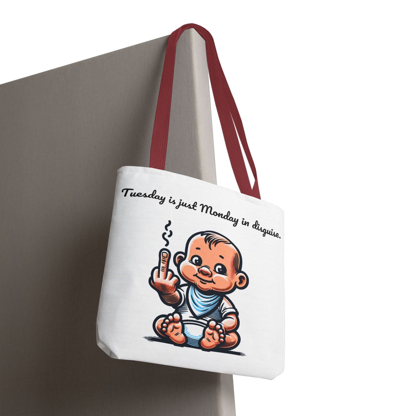 Funny Baby Tote Bag - "Tuesday is Just Monday in Disguise"