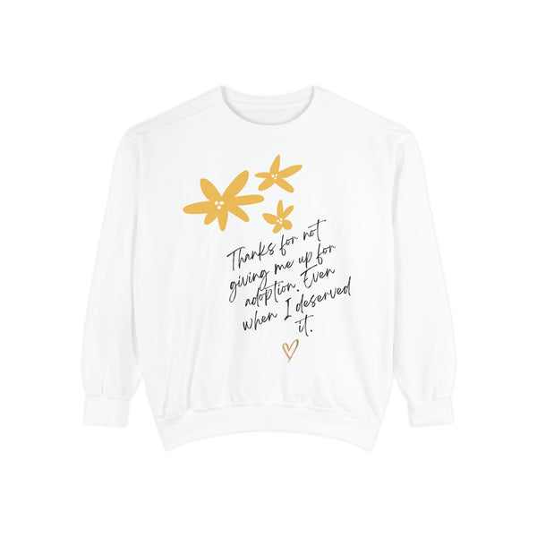 Inspirational Adoption Sweatshirt - Unisex Garment-Dyed Comfort