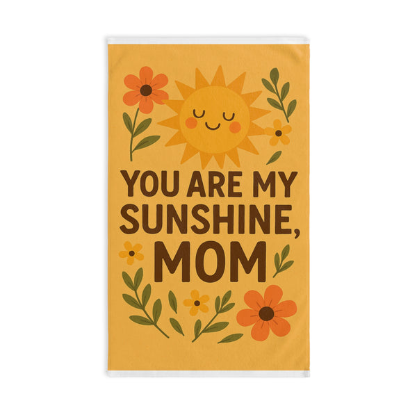 You Are My Sunshine, Mom Hand Towel - Whimsical Gift for Mother's Day and Everyday Use
