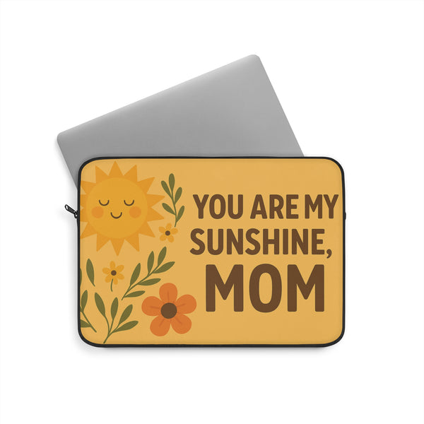 You Are My Sunshine Laptop Sleeve for Moms - Perfect Gift for Mother's Day and Special Occasions