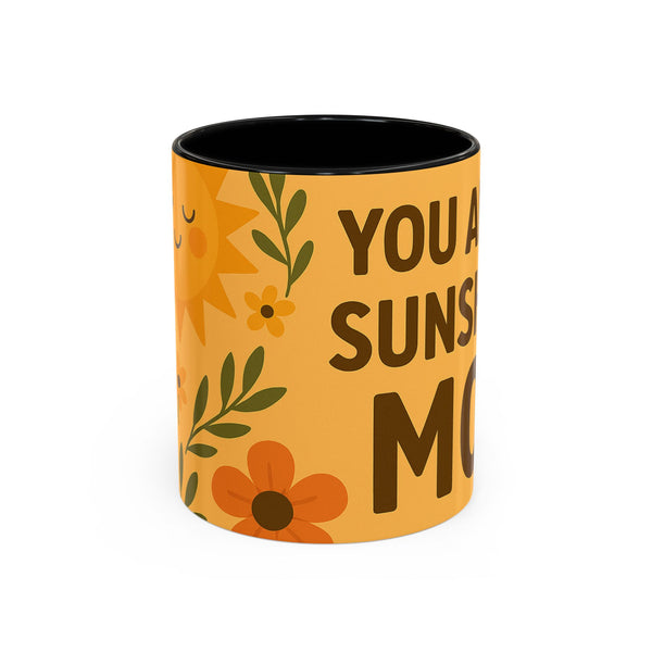 You Are My Sunshine Mug - Heartwarming Floral Coffee Mug for Moms