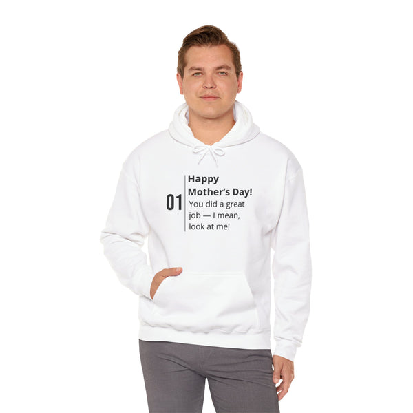 Funny Mother's Day Unisex Hoodie - "You Did a Great Job!"