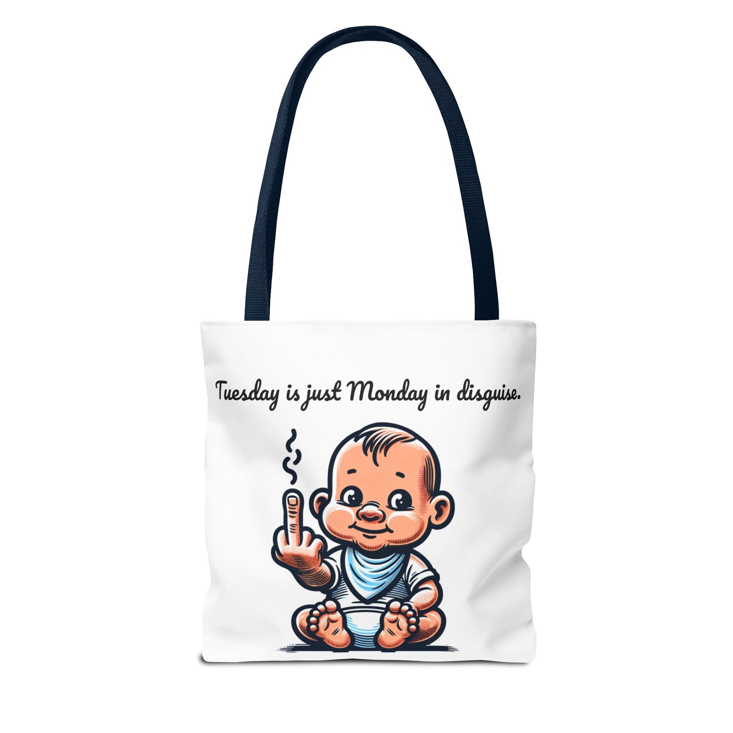 Funny Baby Tote Bag - "Tuesday is Just Monday in Disguise"