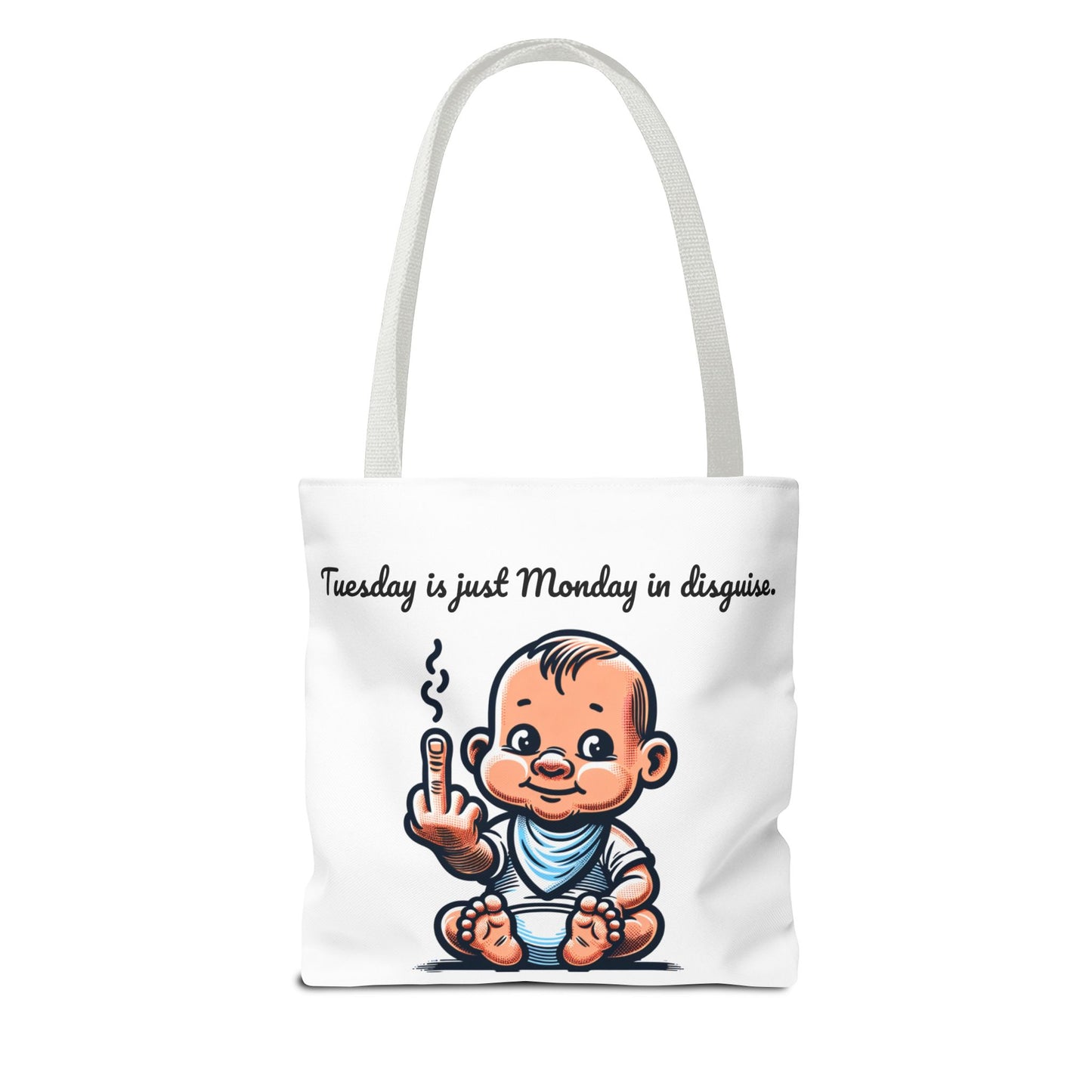 Funny Baby Tote Bag - "Tuesday is Just Monday in Disguise"