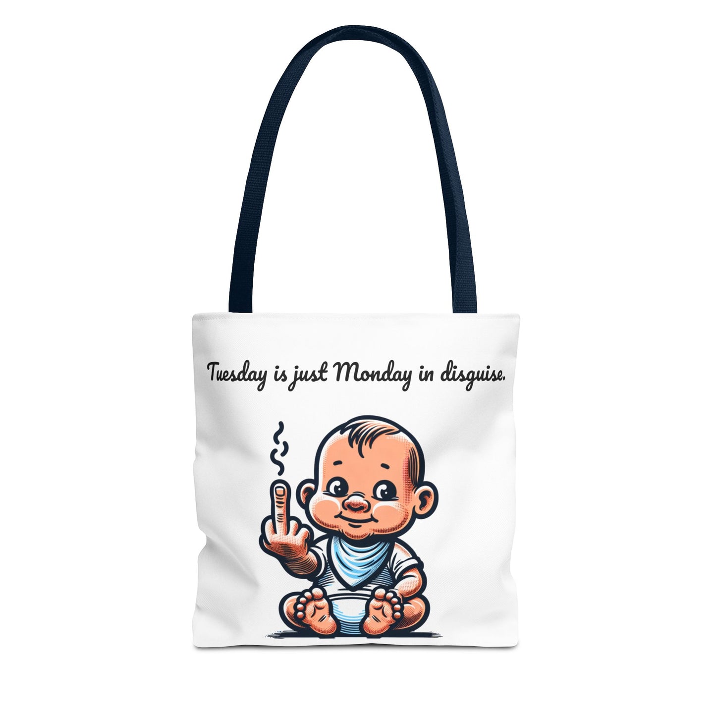 Funny Baby Tote Bag - "Tuesday is Just Monday in Disguise"