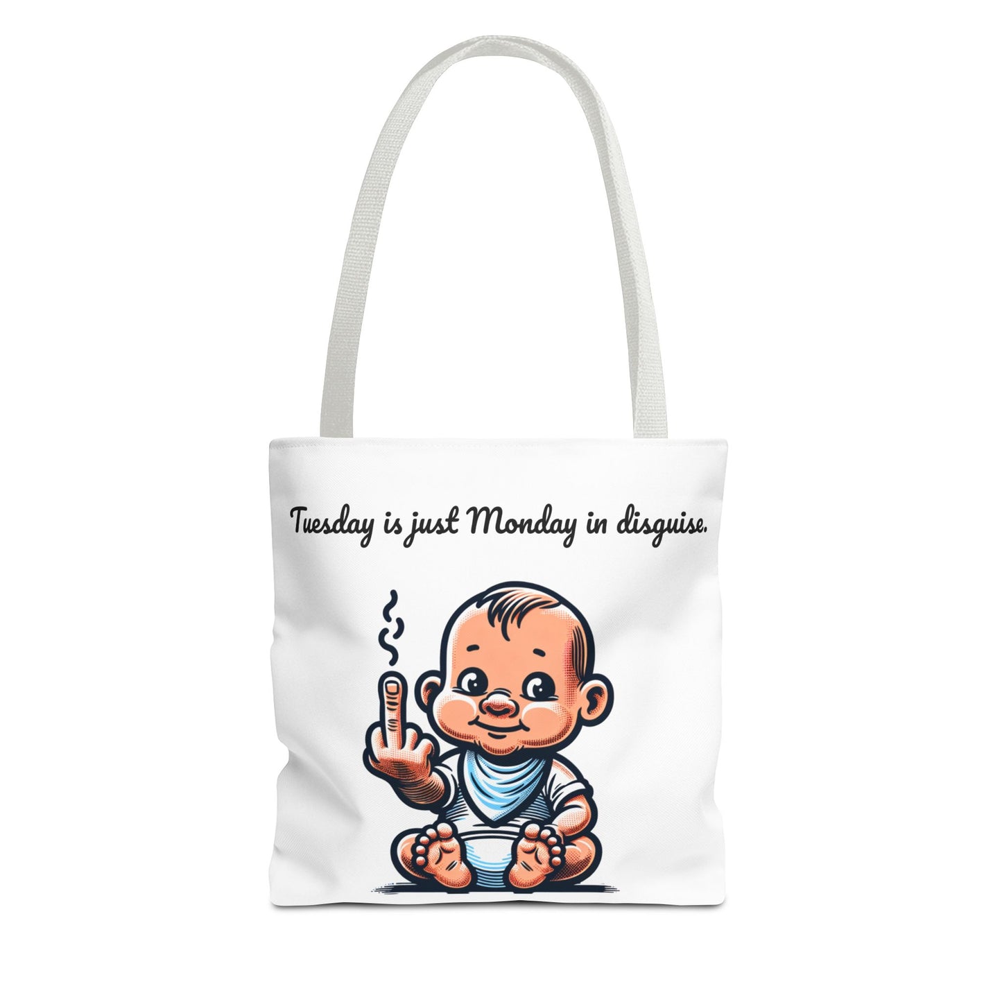 Funny Baby Tote Bag - "Tuesday is Just Monday in Disguise"