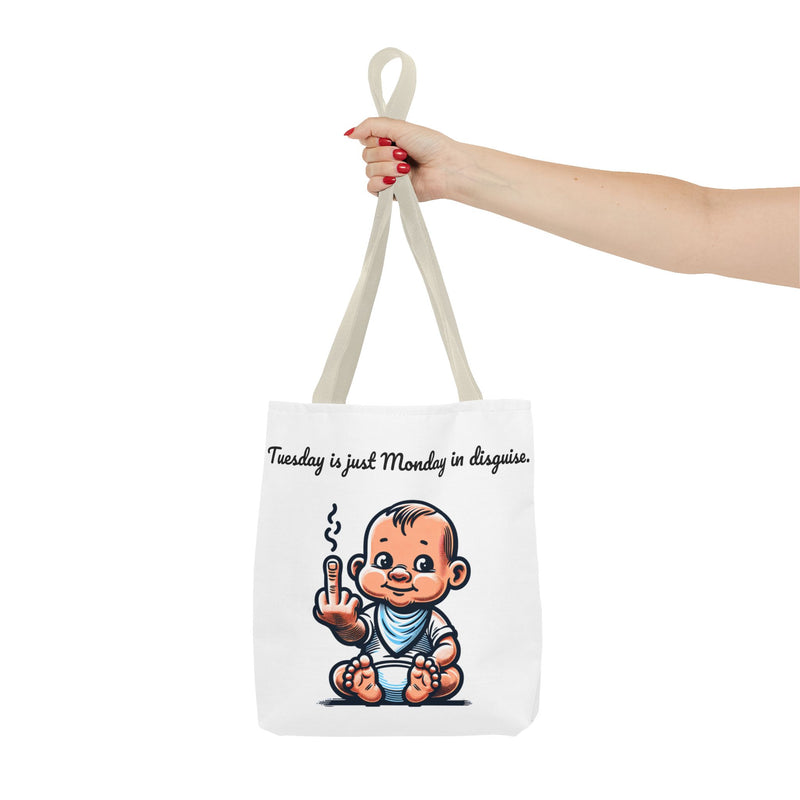 Funny Baby Tote Bag - "Tuesday is Just Monday in Disguise"
