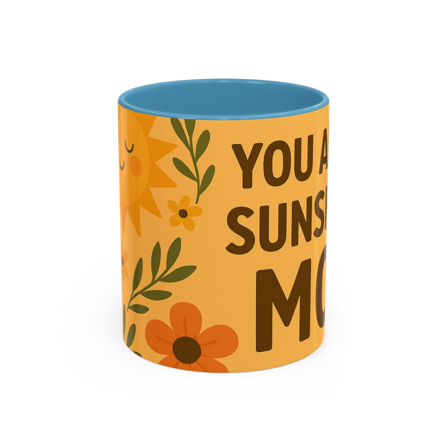 You Are My Sunshine Mug - Heartwarming Floral Coffee Mug for Moms