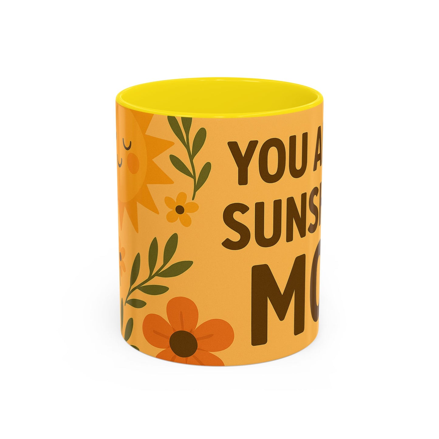 You Are My Sunshine Mug - Heartwarming Floral Coffee Mug for Moms