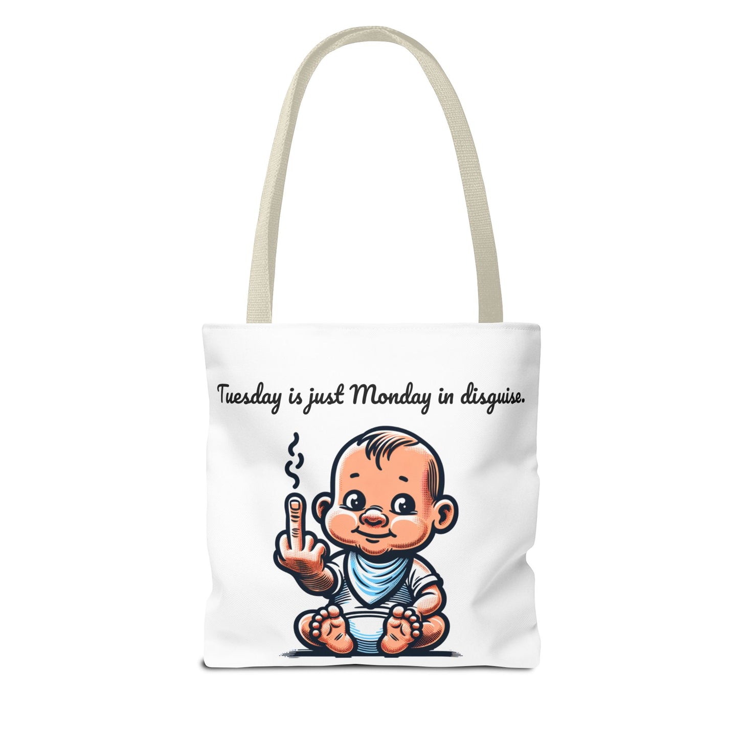 Funny Baby Tote Bag - "Tuesday is Just Monday in Disguise"