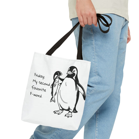 Funny Penguin Tote Bag - Friday: My Second Favorite F-Word
