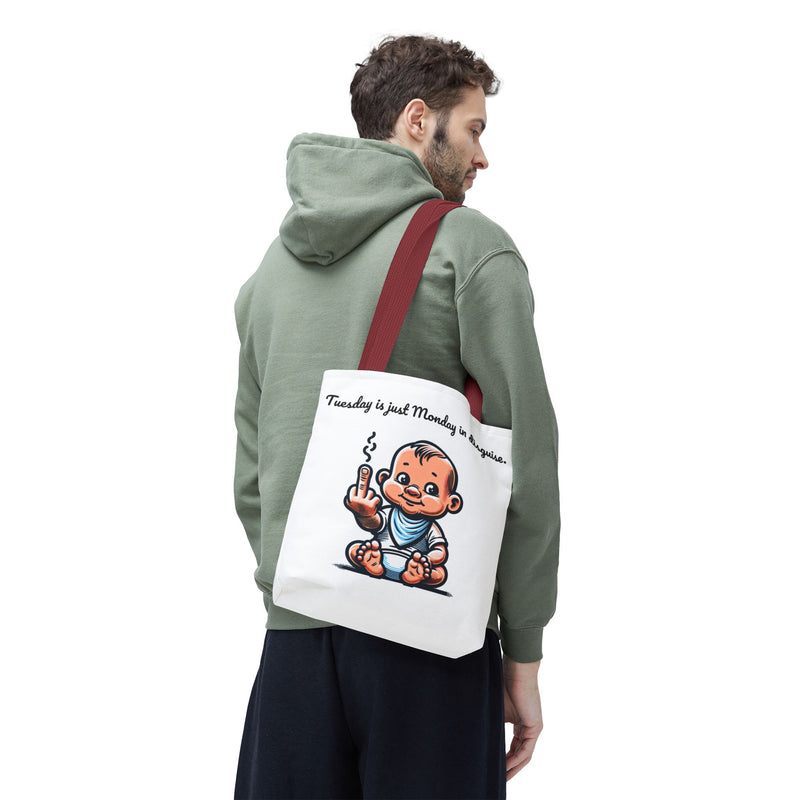Funny Baby Tote Bag - "Tuesday is Just Monday in Disguise"