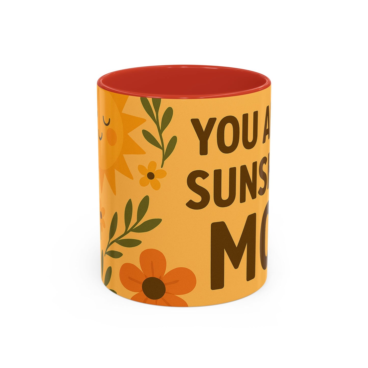 You Are My Sunshine Mug - Heartwarming Floral Coffee Mug for Moms