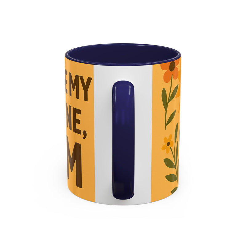 You Are My Sunshine Mug - Heartwarming Floral Coffee Mug for Moms