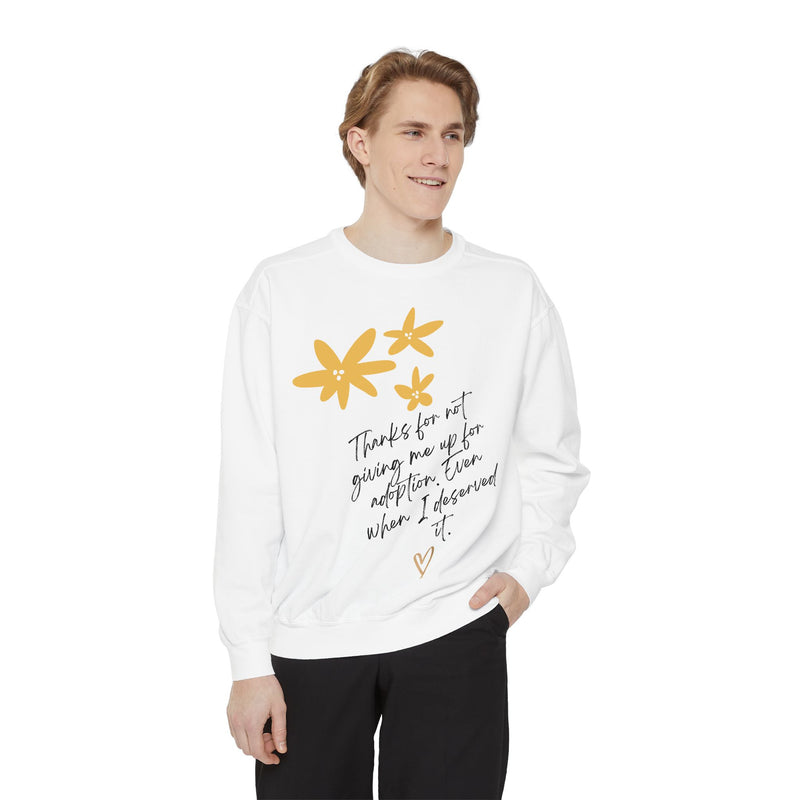 Inspirational Adoption Sweatshirt - Unisex Garment-Dyed Comfort