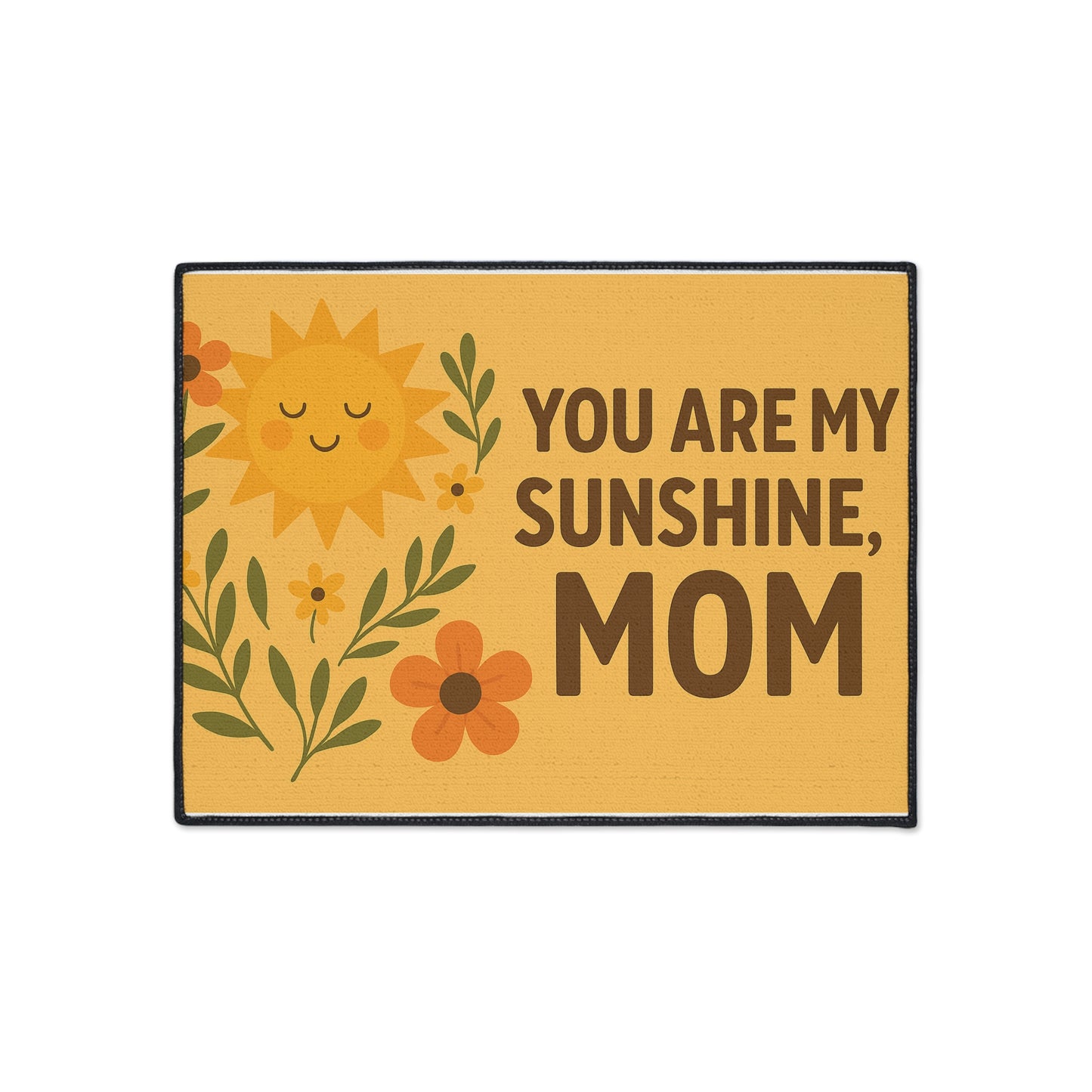 You Are My Sunshine Floor Mat | Heavy Duty Home Decor for Moms