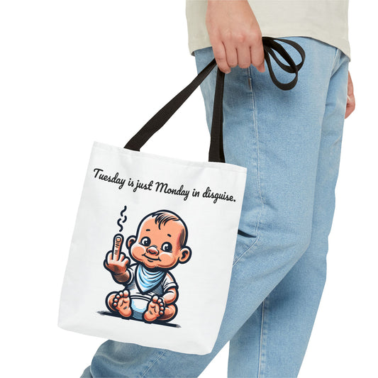Funny Baby Tote Bag - "Tuesday is Just Monday in Disguise"