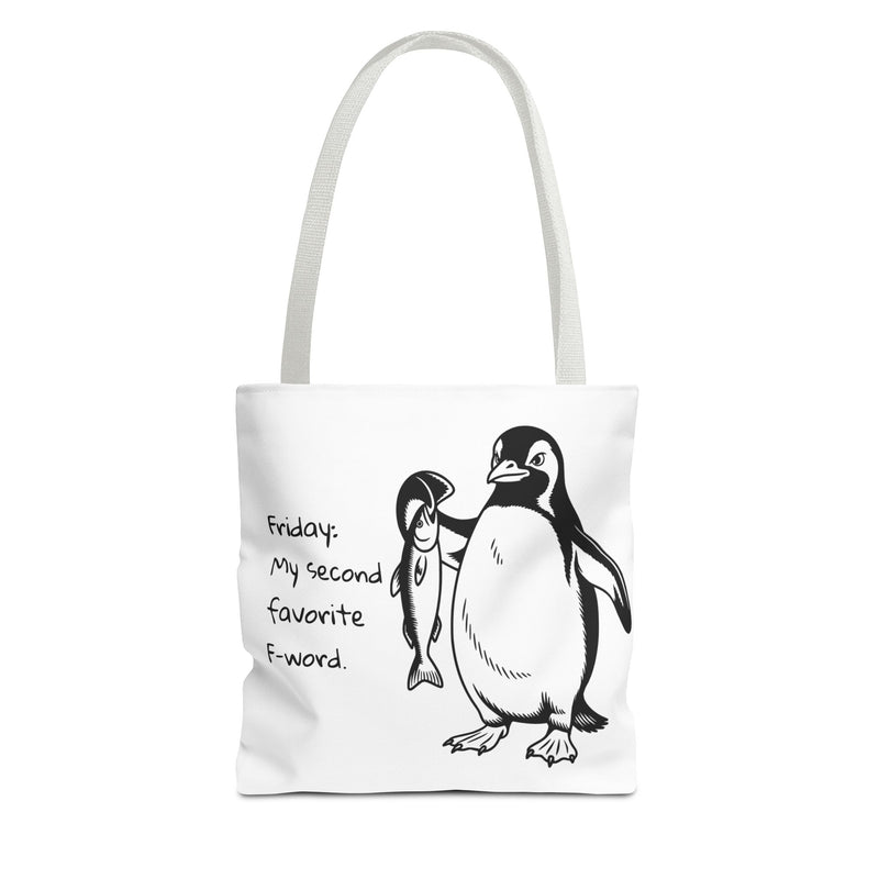 Funny Penguin Tote Bag - Friday: My Second Favorite F-Word