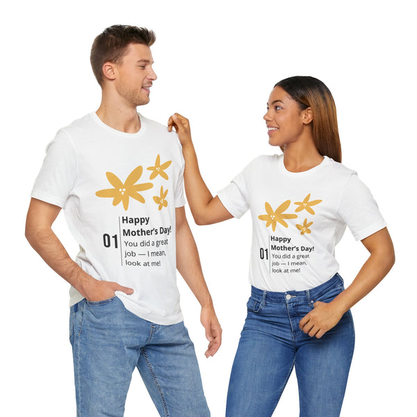 Mother's Day Unisex Tee - Celebrate Moms with a Fun Floral Design