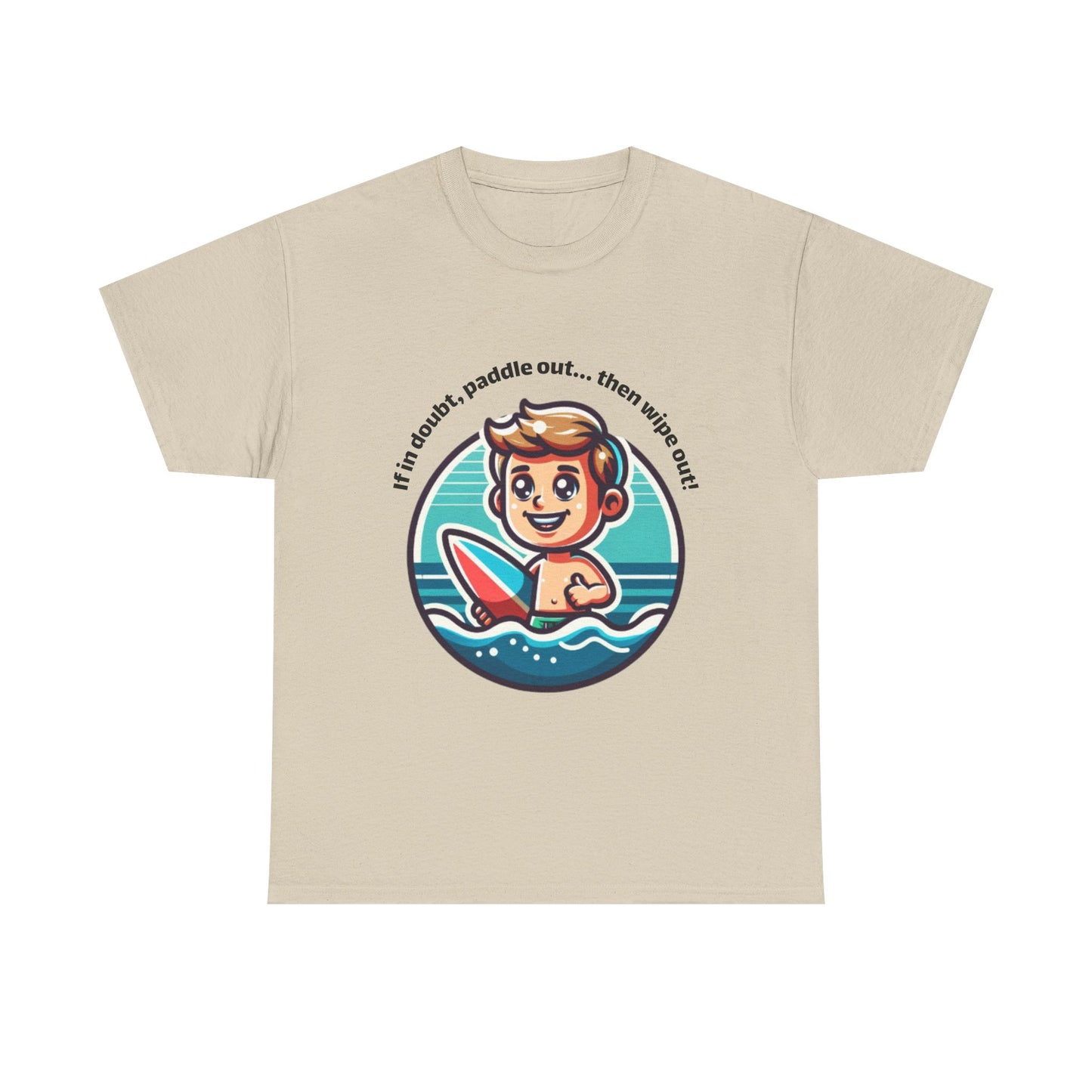 Fun Surfing Unisex Heavy Cotton Tee - 'If in doubt, paddle out...' Design